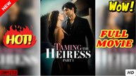 💛🍏 🔥 Taming The Heiress Part 1