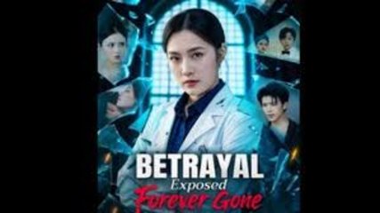Betrayal exposed forever gone - FULL MOVIES ENGLISH SUB