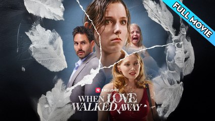 When Love Walked Away