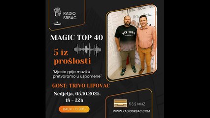 TRIVO LIPOVAC | MAGIC TOP 40 | Rubrika "5 iz prošlosti" | Radio Srbac | 05.10.2025.