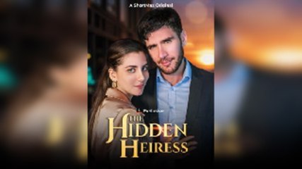 The Hidden Heiress: A Love and Secrets Drama