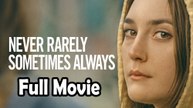 Never Rarely Sometimes Always (2020) Watch HD