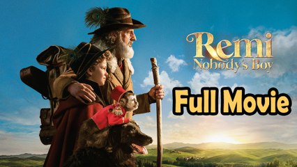 Remi, Nobodys Boy (2018) Watch HD