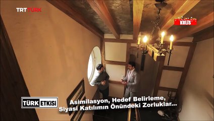 Siyasete girmekte zorluklar (Türk Etkisi, 4. Bölüm)