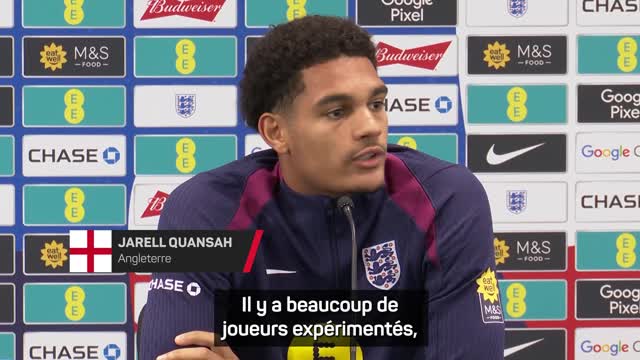 Angleterre - Quansah : "Dans cette équipe d’Angleterre, tout le monde peut être un leader"