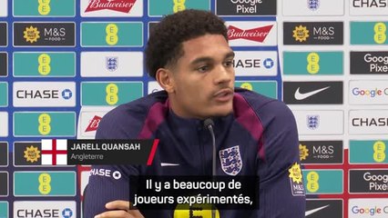 Angleterre - Quansah : "Dans cette équipe d’Angleterre, tout le monde peut être un leader"