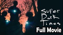 Super Dark Times (2017) Watch HD