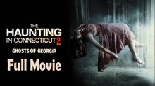 The Haunting in Connecticut 2 Ghosts of Georgia (2013) Full Movie HD