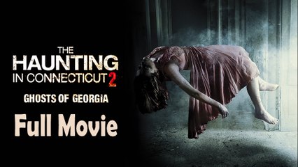 The Haunting in Connecticut 2 Ghosts of Georgia (2013) Watch HD