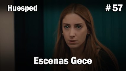 Escenas Gece #57  - Huesped