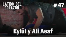 Eylül y Ali Asaf #47 - Latido Del Corazon