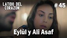 Eylül y Ali Asaf #45 - Latido Del Corazon
