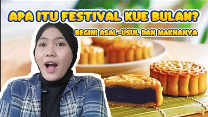 Apa Itu Festival Kue Bulan, Begini Asal-usul dan Maknanya