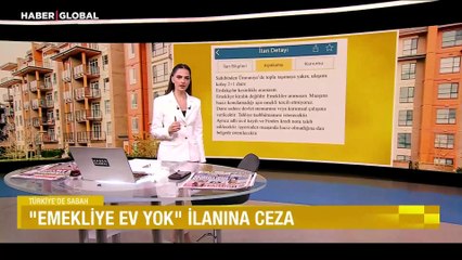 "Emekliye ev yok" ilanına ceza: Bakanlık ilanı kaldırdı, emlak şirketine para cezası uyguladı