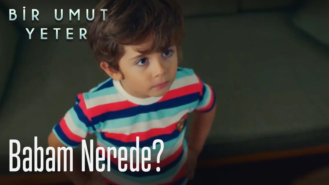Babam nerede? 😞