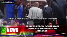 Princess From Ogun State Demands Nnamdi Kanu Release