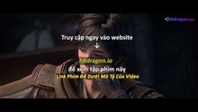 Tử Xuyên Phần 2 Tập 14 Vietsub Thuyết Minh Tiếng Việt