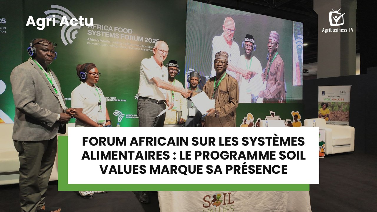 Agri Actu : Forum africain sur les systèmes alimentaires, le Programme Soil Values marque sa présence
