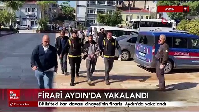 Bitlis'teki kan davası cinayetinin firarisi Aydın'da yakalandı