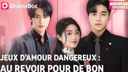 Jeux D'amour Dangereux : Au Revoir Pour De Bon Doublé