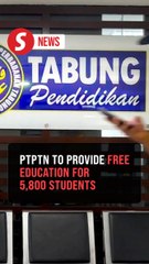 5,800 students to study free under PTPTN