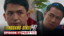 Sanggang-Dikit FR: Bistado na ang pagkatao ng traydor sa kapulisan! (Episode 77 - Part 1/3)