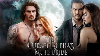 The Cursed Alpha’s Mute Bride – Full HD Movie 2025 [EngSub]
