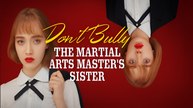 DON'T BULLY THE MARTIAL ARTS MASTER'S SISTER - Drama FULL MOVIES ENGLISH SUB