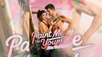 Paint Me Yours Miss Bad Kisser - Full HD Movie Uncut