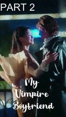 My Vampire Boyfriend [Part 2]