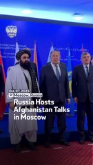 Russia Hosts  Afghanistan Talks in Moscow