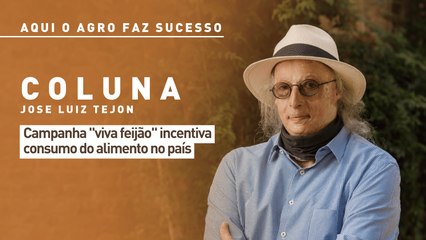 Aqui o agro faz sucesso: campanha "viva feijão" incentiva consumo do alimento no país