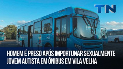 Homem é preso após importunar sexualmente jovem autista em ônibus em Vila Velha
