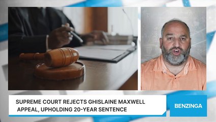 Supreme Court Rejects Ghislaine Maxwell Appeal, Upholding 20-Year Sentence