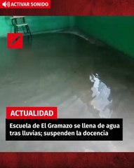 Escuela de El Gramazo se llena de agua tras lluvias; suspenden la docencia