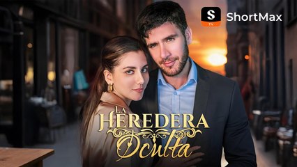 La heredera Oculta - Mira el episodio completo en la aplicaci�n ShortMax