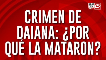 Crimen de Daiana: ¿Por qué la mataron?