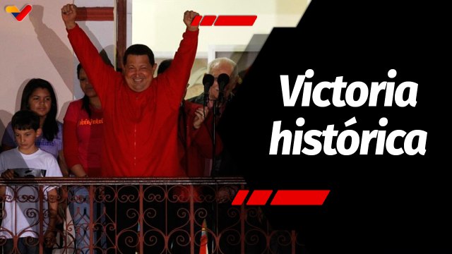 Tras la Noticia | 7 de octubre: Victoria Perfecta del Comandante Eterno Hugo Chávez