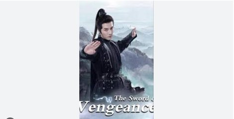 The Sword of Vengeance Chinese Drama - English Sub