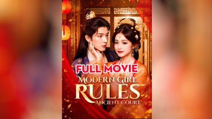 Modern Girl Rules Ancient Court - Full Movie