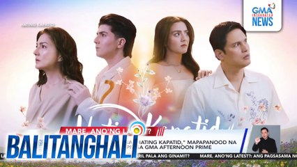 Mga aabangang eksena sa "Hating Kapatid," ipinasilip | Balitanghali