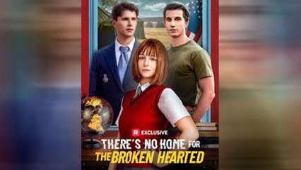 There's No Home For The Broken Hearted