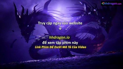 Thần Ấn Vương Toạ Tập 180 Vietsub Thuyết Minh