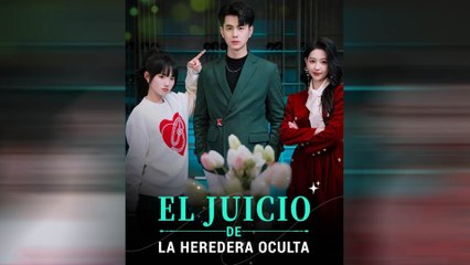 El Juicio de la Heredera (Doblado) Episodio Completo