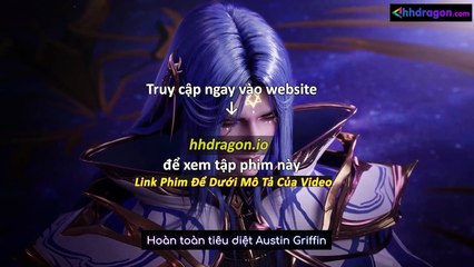 Thần Ấn Vương Toạ Tập 182 Vietsub Thuyết Minh