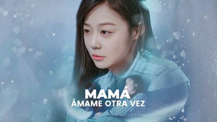 Mamá, ámame otra vez Completo En Español