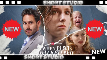 [TOP MOVIE] When Love Walked Away #realshort #Shortstudio