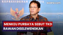 Para Gubernur Teriak Bikin Repot, Menkeu Purbaya Tuding TKD Jadi Ajang Penyelewengan