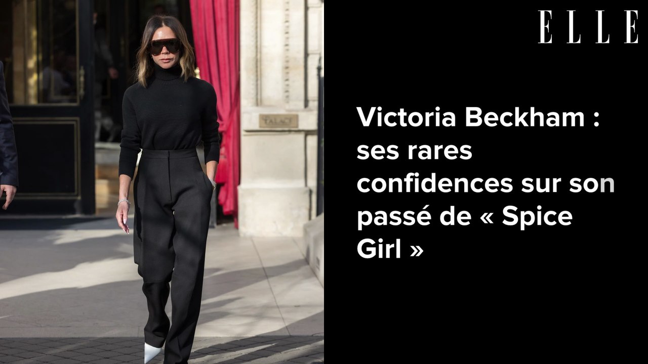 Victoria Beckham : ses rares confidences sur son passé de « Spice Girl »