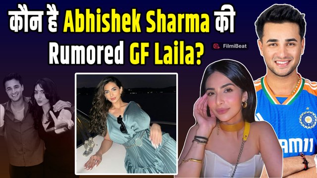 Cricketer Abhishek Sharma किस हसीना के प्यार में है गिरफ्तार?बेहद सुंदर है Rumored GF Laila Faisal!